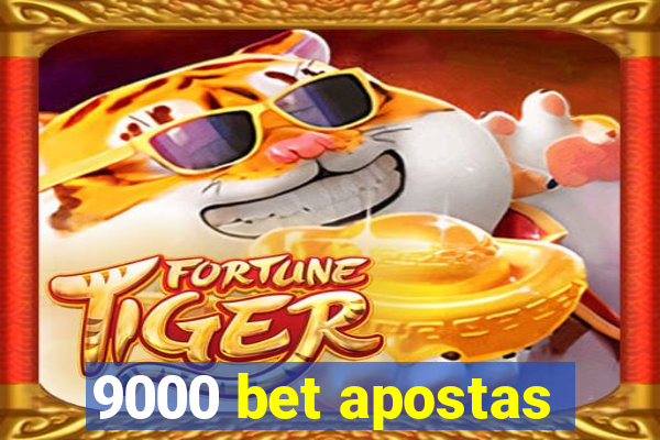 9000 bet apostas